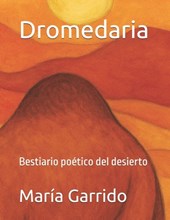 Dromedaria: Bestiario poético del desierto