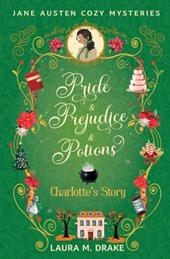 Charlotte's Story: Pride & Prejudice & Potions