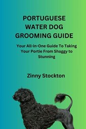 Stockton, Z: PORTUGUESE WATER DOG GROOMING GUIDE