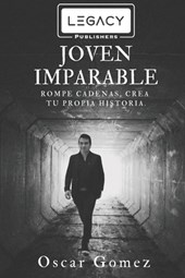 Joven Imparable: Rompe cadenas, crea tu propia historia