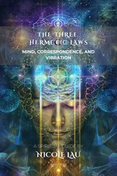 Lau, N: Three Hermetic Laws