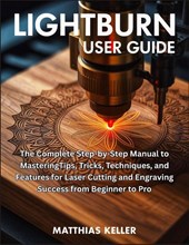 Keller, M: LightBurn User Guide