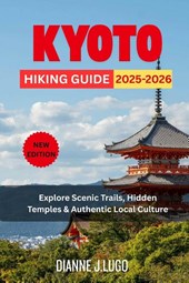 Lugo, D: Kyoto Hiking Guide 2025-2026