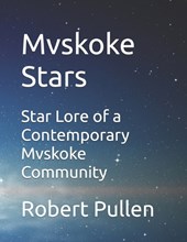 Mvskoke Stars: Star Lore of a Contemporary Mvskoke Community