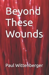 Beyond These Wounds