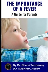 The Importance of a Fever: A Guide for Parents