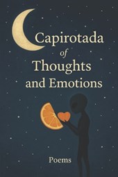 Capirotada of Thoughts and Emotions.