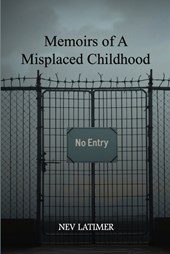 Memoirs of A Misplaced Childhood