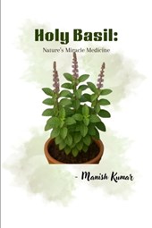 Holy Basil: Nature's Miracle Medicine