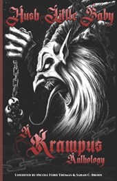 Hush, Little Baby: A Krampus Anthology