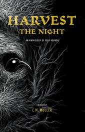 Harvest the Night: An Anthology of Folk Horror