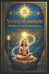 Vivekchudamani: Wisdom of Adi Shankaracharya