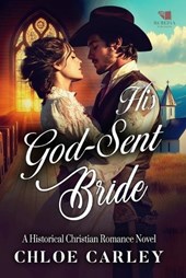 His God-Sent Bride: A Christian Historical Romance Book