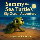 Sammy the Sea Turtle's Big Ocean Adventure