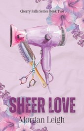 Sheer Love: A Small Town Second Chance Romance