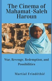 The Cinema of Mahamat-Saleh Haroun