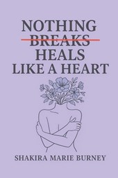 Nothing Heals Like A Heart