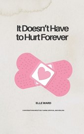 It Doesn't Have to Hurt Forever