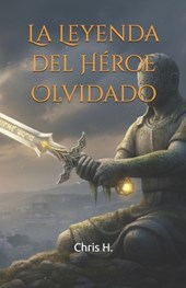 La Leyenda del Héroe Olvidado