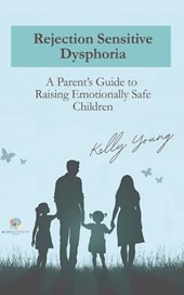 Young, K: Rejection Sensitive Dysphoria