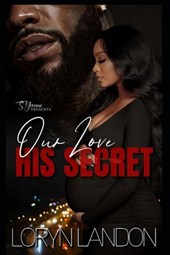 Our Love His Secret: A Standalone