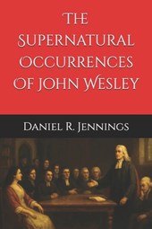 The Supernatural Occurrences Of John Wesley