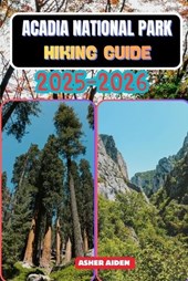 Acadia National Park Hiking Guide 2025-2026