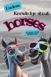 Useless knowledge about horses