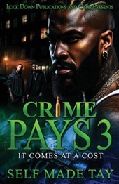 Crime Pays 3: It Comes At A Cost