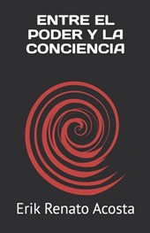 Entre El Poder Y La Conciencia