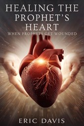 Healing the Prophet's Heart
