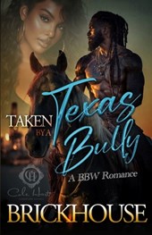 Taken By A Texas Bully: A BBW Romance
