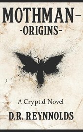Mothman -Origins-: A Cryptid Novel