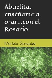 Abuelita, enséñame a orar...con el Rosario