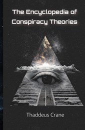 The Encyclopedia Of Conspiracy Theories