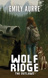 Wolf Ridge: The Outlaws