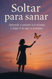 Montemayor, E: Soltar para sanar