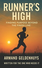 Runner's High: Finding Purpose Beyond The Finish Line
