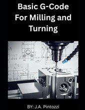 Basic G-Code for Milling and Turning