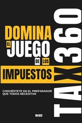Tax360: Domina El Juego de Los Impuestos