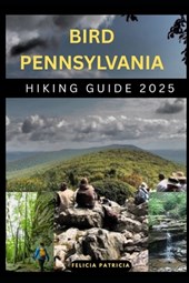 Bird Pennsylvania Hiking Guide 2025