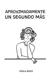 Aproximadamente Un Segundo Más