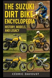 The Suzuki Dirt Bike Encyclopedia: History, Models, and Legacy
