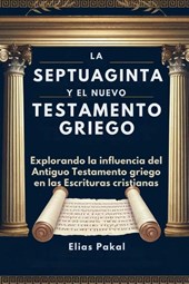 Pakal, E: SEPTUAGINTA Y EL NUEVO TESTAMENTO GRIEGO