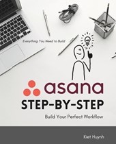 Asana Step-by-Step: Build Your Perfect Workflow