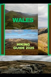 Wales Hiking Guide 2025