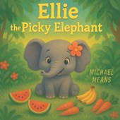 Ellie The Picky Elephant