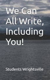 We Can All Write, Including You!