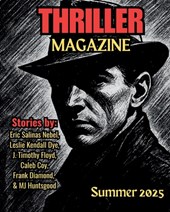 Thriller Magazine: Summer 2025 Issue