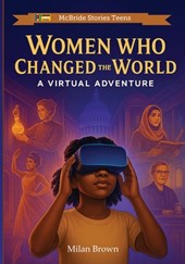 Women Who Changed The World: A Virtual Adventure